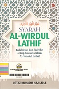 Syarah Al-Wirdul Lathif Kelebihan Dan Fadhilat Setiap Bacaan Dalam Al-Widul Lathif.
