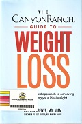 The Canyon Ranch Guide To Weight Loss A Scientifically Based Approach To Achieving And Maintaining Your Ideal Weight.