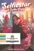 Selfiestar: Asyik Selfie, Lupa Diri!