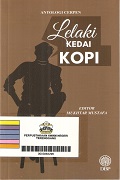 Antologi Cerpen: Lelaki Kedai Kopi.