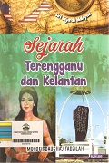 Sejarah Terengganu Dan Kelantan.
