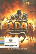 Ghazwah Badr Alkubraa = Peperangan Badar: Bantuan Allah Untuk Umat Islam.