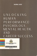 Unlocking Human Performance: Psychology, Mental Health, And Career Success.