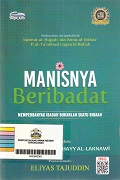 Manisnya Beribadat: Memperbanyak Ibadah Bukanlah Suatu Bidaah.