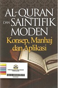 Al-Quran Dan Saintifik Moden: Konsep, Manhaj Dan Aplikasi.