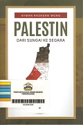 Palestin: Dari Sungai Ke Segara.