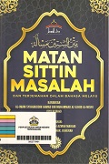 Matan Sittin Masalah Dan Terjemahan Dalam Bahasa Melayu Karangan Al-Imam Syihabuddin Ahmad Bin Muhammad Az-Zahid Al-Misri (819 Hijrah).