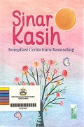 Sinar Kasih: Kompilasi Cerita Guru Kaunseling.