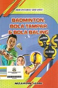 Badminton, Bola Tampar & Bola Baling.