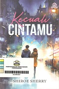Kecuali Cintamu.