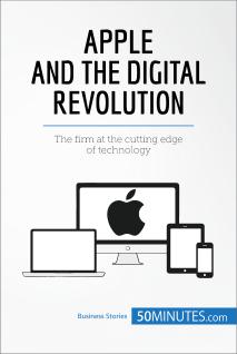 Apple and the Digital Revolution The firm at the cutting edge of technology